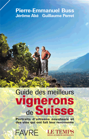 Guide des meilleurs vignerons de Suisse